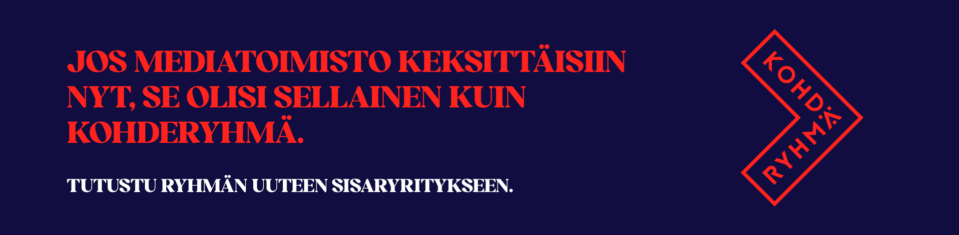 Uusi mediatoimisto Kohderyhmä